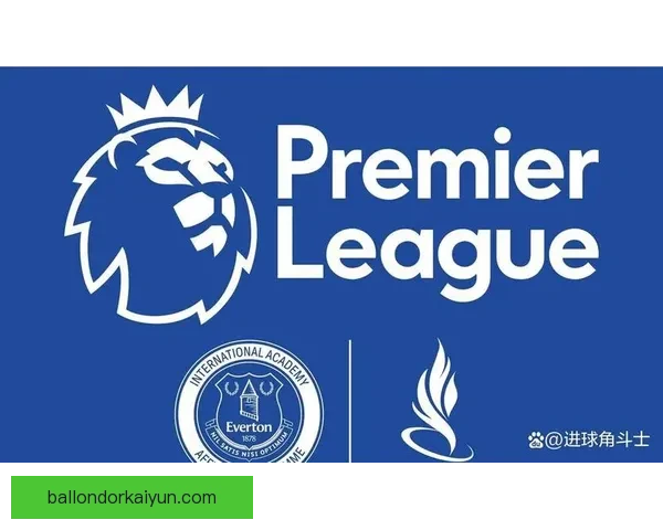 德甲前锋阵容变化分析：俱乐部竞争力增强与表现走势清晰