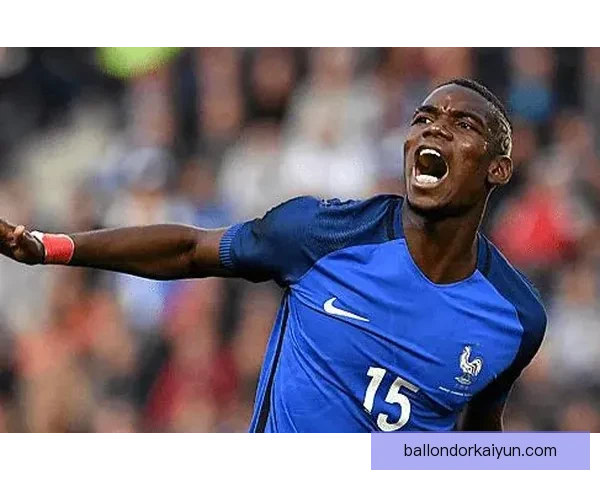 博格巴中场价值凸显 本赛季表现稳健竞争力增强